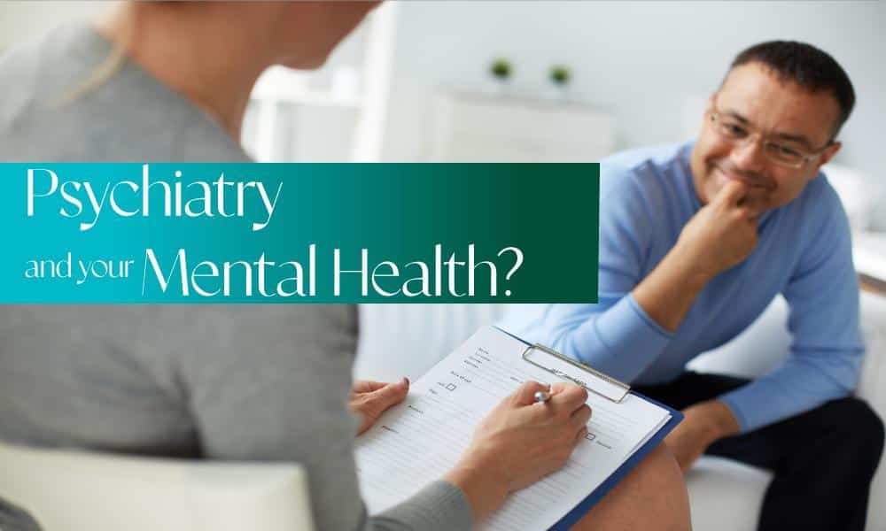 Psychiatry and Mental Health?